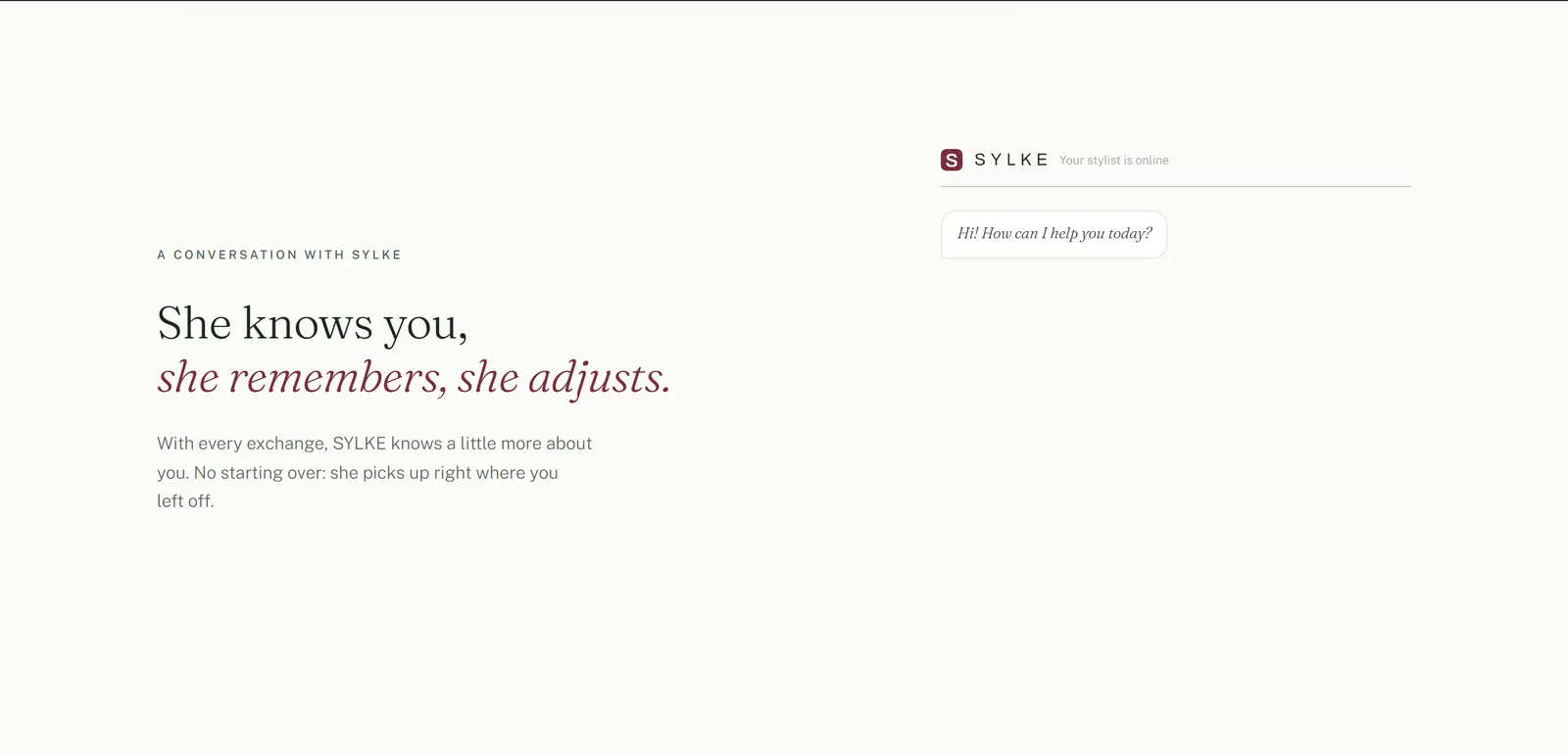 A conversation with SYLKE. She knows you, she remembers, she adjusts